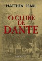 O Clube de Dante - Matthew Pearl