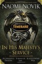 In His Majesty's Service (Temeraire, #1-3) - Naomi Novik