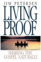 Living Proof: Sharing the Gospel Naturally - Jim Petersen, Jerusha Clark