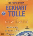 A New Earth: Awakening to Your Life's Purpose - Eckhart Tolle