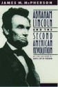 Abraham Lincoln and the Second American Revolution - James M. McPherson