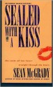 Sealed with a Kiss: Sealed with a Kiss - Sean McGrady, Jane Chelius