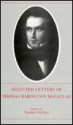 The Selected Letters Of Thomas Babington Macaulay - Thomas Babington Macaulay