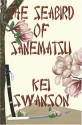 The Seabird of Sanematsu - Kei Swanson