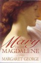 Mary, Called Magdalene - Margaret George