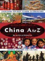 China A to Z: Everything You Need to Know to Understand Chinese Customs and Culture - May-lee Chai