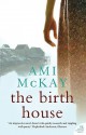 The Birth House - Ami McKay