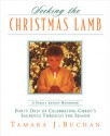 Seeking the Christmas Lamb: Forty Days of Celebrating Christ's Sacrifice Through the Season - Tamara J. Buchan, Carol J. Kent