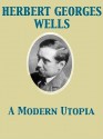 A Modern Utopia - H.G. Wells