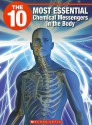 The 10 Most Essential Chemical Messengers in the Body - Julie Clark, Jeffrey Wilhelm