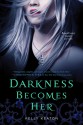 Darkness Becomes Her - Kelly Keaton