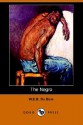 The Negro (Illustrated Edition) (Dodo Press) - W.E.B. Du Bois