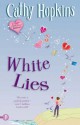 White Lies (Truth, Dare, Kiss, Promise #1) - Cathy Hopkins