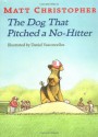 The Dog That Pitched a No-Hitter (Matt Christopher Sports Readers) - Matt Christopher, Daniel Vasconcellos