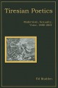 Tiresian Poetics: Modernism, Sexuality, Voice, 1888-2001 - Ed Madden