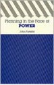 Planning in the Face of Power - John Forester