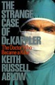 The Strange Case of Dr. Kappler: The Doctor Who Became a Killer - Keith Ablow