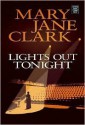 Lights Out Tonight - Mary Jane Clark