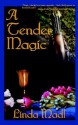 A Tender Magic - Linda Madl