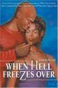 When Hell Freezes Over: A Novel - Darrien Lee