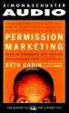 Permission Marketing: Turning Strangers Into Friends And Friends Into Customers - Seth Godin