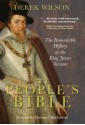 The People's Bible: The Remarkable History of the King James Version - Derek Wilson