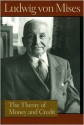 The Theory of Money and Credit - Ludwig von Mises, H.E. Batson