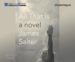 All That Is - James Salter