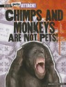 Chimps and Monkeys Are Not Pets! - Heather Moore Niver