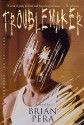 Troublemaker - Brian Pera