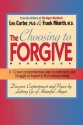 Choosing to Forgive Workbook - Les Carter