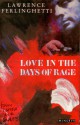 Love In The Days Of Rage - Lawrence Ferlinghetti