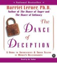 The Dance of Deception: A Guide to Authenticity and Truth-Telling in Women's Relationships - Harriet Lerner