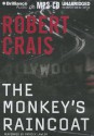 The Monkey's Raincoat - Robert Crais, Patrick G. Lawlor