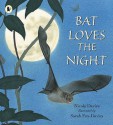 Bat Loves The Night - Nicola Davies, Sarah Fox-Davies