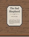 The Sad Shepherd - Henry van Dyke