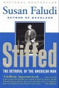 Stiffed: The Betrayal Of The American Man - Susan Faludi