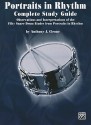 Portraits in Rhythm -- Complete Study Guide: Observations and Interpretations of the Fifty Snare Drum Etudes from Portraits in Rhythm - Anthony J. Cirone