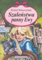 Szaleństwa Panny Ewy - Kornel Makuszyński