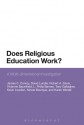 Does Religious Education Work?: A Multi-dimensional Investigation - James C. Conroy, David Lundie, Robert A. Davis, Vivienne Baumfield, L. Philip Barnes, Tony Gallagher, Kevin Lowden, Nicole Bourque, Karen Wenell