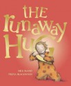 The Runaway Hug - Nick Bland