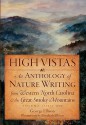 High Vistas, Volume I: 1674-1900: An Anthology of Nature Writing from Western North Carolina & the Great Smoky Mountains - George Ellison