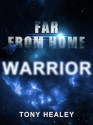 Far From Home 8: Warrior - Tony Healey, Laurie Laliberte