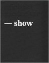 Michael Raedecker: Show - Michael Raedecker, Alison M. Gingeras