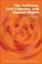 The Judiciary, Civil Liberties and Human Rights - Steven Foster