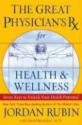 The Great Physician's Rx for Health and Wellness - Jordan Rubin, David Remedios