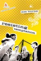 Resisting Temptation: High School Group Study - Jim Burns