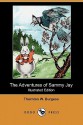 The Adventures of Sammy Jay (Illustrated Edition) (Dodo Press) - Thornton W. Burgess