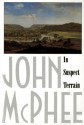 In Suspect Terrain - John McPhee