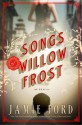 Songs of Willow Frost - Jamie Ford